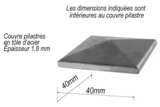 pièce élément ferronnier serrurier Couvre pilastres 40 x 40 ACIER Ref: CP40L