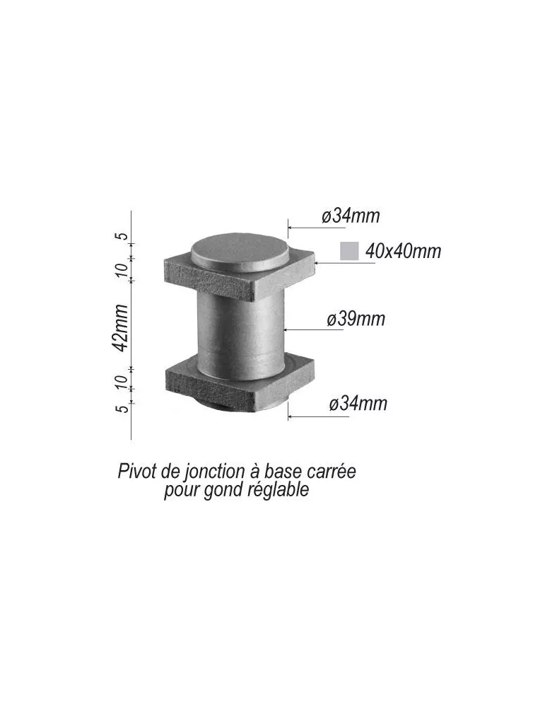 pièce élément ferronnier serrurier Pivot de jonction pour portail 40 x 40 Hauteur 42 Diamètre 39 ACIER Ref: F66.253